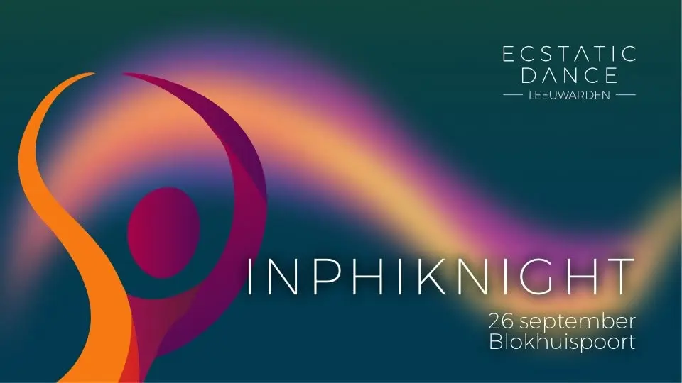 Ecstatic Dance Leeuwarden | Inphiknight