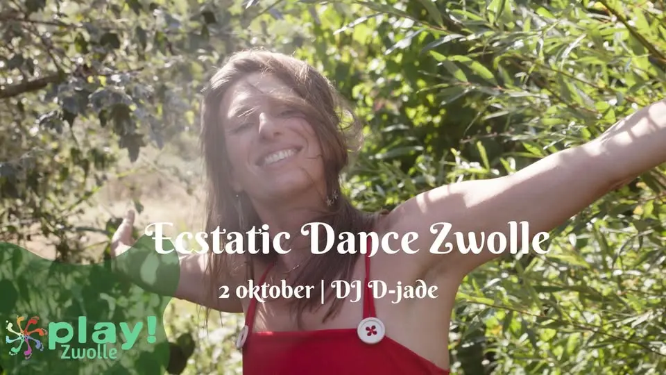 PLAY! Zwolle Ecstatic Dance met DJ D-Jade (alle leeftijden)